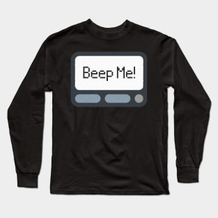 Beep Me Bro! Long Sleeve T-Shirt